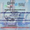 Il 31 marzo il seminario in video conferenza “La collaborazione scientifica Italia-Brasile sul Covid-19”