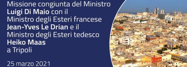Di Maio a Tripoli: “L’Europa continuerà a rimanere a fianco del popolo libico e a sostenerlo nel suo cammino verso la pace”