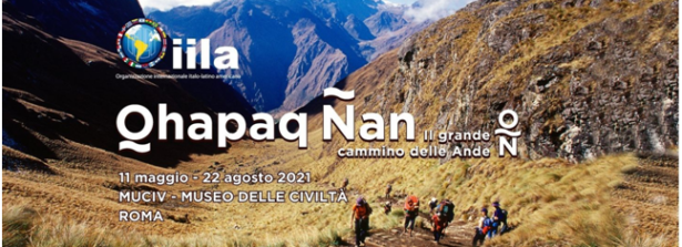 “Qhapaq Ñan – Il grande cammino delle Ande”, dall’11 maggio al Museo delle Civiltà di Roma una mostra organizzata dall’IILA