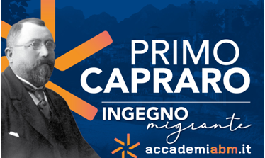 Primo Capraro. Bellunese illustre presente nel corso di Accademiabm.it “Ingegno migrante. Storie poco note di illustri bellunesi nel mondo”