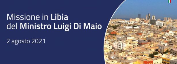 Missione del Ministro Luigi Di Maio in Libia