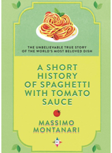 “Breve storia degli spaghetti al pomodoro” di Massimo Montanari, il 17 novembre un webinar da Chicago