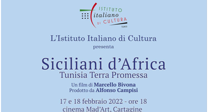 L’Istituto Italiano di Cultura di Tunisi presenta  un docufilm sui “Siciliani d’Africa’’