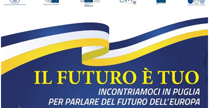 “Il futuro è tuo – Incontriamoci in Puglia per parlare del futuro dell’Europa”, appuntamento il 30 aprile a Ruvo di Puglia