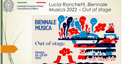 Germania, “Out of stage”: la Biennale Musica di Venezia si presenta a Francoforte. Ospite del Consolato Generale d’Italia  la direttrice artistica del Festival internazionale di Musica contemporanea Lucia Ronchetti