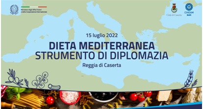“Dieta mediterranea strumento di diplomazia”, evento organizzato da Maeci, CIHEAM di Bari e Comune di Caserta
