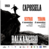 Il 4 e 6 novembre il cantautore Vinicio Capossela si esibisce a Scutari e Tirana nell’ambito del suo Balkangiro