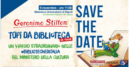 Oggi a Napoli la nuova tappa del viaggio di Geronimo Stilton per le Biblioteche del Ministero della Cultura
