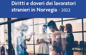 Norvegia, nuovo e-book dell’Ambasciata d’Italia sui diritti dei lavoratori stranieri in territorio norvegese