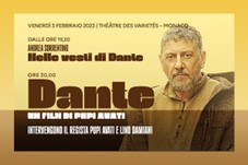 Principato di Monaco, al Théâtre des Variétés serata dedicata a Pupi Avati e al suo “Dante”  (3 febbraio)