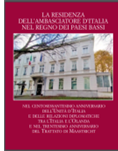 “La Residenza dell’Ambasciatore d’Italia nel Regno dei Paesi Bassi”, il nuovo libro dell’Ambasciatore Gaetano Cortese