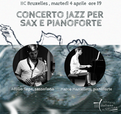Belgio, Istituto Italiano di Cultura: concerto jazz per sax e pianoforte , con Attilio Sepe e Marco Marcelletti (4 aprile)