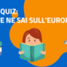 Dipartimento Politiche Europee: Trivia Quiz 2023, ultimo mese per partecipare