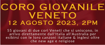 I due cori “Gioventù in cantata Marostica” e “Giovani Voci Bassano” si esibiranno presso il Veneto Club di Bulleen, a Melbourne, il 12 agosto
