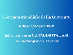 Portogallo, Giornata Mondiale della Gioventù a Lisbona dal 1° al 6 agosto. Dall’Ambasciata d’Italia informazioni per i connazionali che parteciperanno all’evento