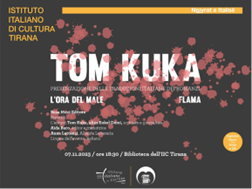 Albania, Tom Kuka presenta “L’Ora del male” e “Flama” all’Istituto Italiano di Cultura  di Tirana (7 novembre)