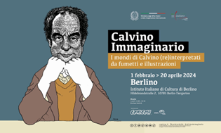 Germania, “Calvino Immaginario. I mondi di Calvino (re)interpretati da fumetti e illustrazioni”  all’Istituto Italiano di Cultura di Berlino (1 febbraio-30 aprile)