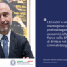 Giovanni Davoli è il nuovo Ambasciatore d’Italia in Ecuador