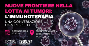 Nuove terapie per la cura dei tumori, l’11 gennaio serata informativa promossa da Comites Houston e ISSNAF