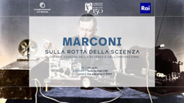 Rai e Cnr celebrano Guglielmo Marconi, oggi l’evento “Marconi sulla rotta della scienza. Il grande viaggio della ricerca e dell’innovazione”