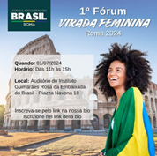 Italia-Brasile: a Roma il primo Forum della “Virada Feminina”, incontro di imprenditrici brasiliane in occasione dei 150 anni dell’emigrazione italiana in brasile