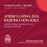Roma: alla Festa di Left Wing l’incontro su “America Latina 2024: Elezioni e non solo”