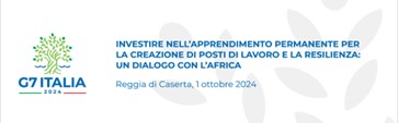 G7 Caserta, gli interventi di apertura dell’evento “Investire nell’apprendimento permanente per la creazione di posti di lavoro e la resilienza: un dialogo con l’Africa”