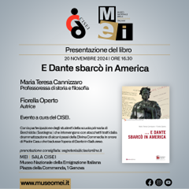 “E Dante sbarcò in America”: presentazione del libro di Maria Teresa Cannizzaro e Fiorella Operto al Museo Nazionale dell’Emigrazione Italiana (20 novembre)