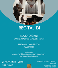 Veneto, Fondazione Cassamarca di Treviso:  torna la musica all’Auditorium di Santa Croce con il violino di Lucio Degani e il pianoforte di Ferdinando Mussutto (21 novembre)