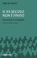 “Il XX secolo non è finito. Transizioni e ambiguità”: un libro dell’Ambasciatore Sergio Vento