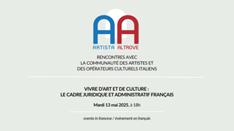 “L’Artista Altrove”, ciclo di incontri del Comites di Parigi: il 13 maggio “Vivere di arte e di cultura: il quadro giuridico e amministrativo francese”