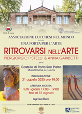 All’Associazione Lucchesi nel mondo “Ritrovarsi nell’Arte” di Anna Garibotti  e Pier Giorgio Pistelli