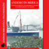 “Andemo in Merica. Veneto e Friuli, un secolo e mezzo di emigrazione di massa”