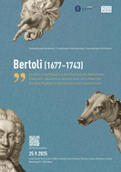 “Bertoli (1677-1743) | Disegnare l’eleganza al servizio della corte imperiale”. Il 25 settembre conferenza internazionale presso l’Ambasciata d’Italia a Vienna (curatore Rudi Risatti, Theatermuseum Wien)