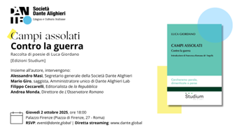Società Dante Alighieri: giovedì 2 ottobre a Palazzo Firenze la presentazione del libro del poeta Luca Giordano “Campi assolati. Contro la guerra”