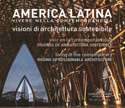 IILA: in libreria “America Latina. Vivere nella contemporaneità. Visioni di architettura sostenibile”