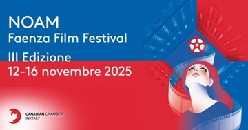 La Canadian Chamber in Italy patrocina il NOAM Faenza Film Festival 2025