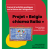 80° anniversario del Protocollo di emigrazione Italo-Belga : pubblicato il manuale scolastico “Belgio chiama Italia. Percorsi di emigrazione” . Con il sostegno dell’Ambasciata d’Italia