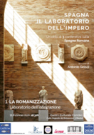 “La romanizzazione. Laboratorio dell’integrazione” al Centro Culturale Comites di Madrid apre il ciclo di conferenze dell’Associazione Latium dedicate alla Spagna Romana (11 febbraio)