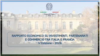 Ambasciata d’Italia a Parigi: IV Rapporto su investimenti, partenariati e commercio tra Italia e Francia