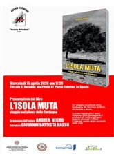 Liguria, al Circolo “Grazia Deledda” di La Spezia la  presentazione del libro  di Andrea Negro “L’isola muta-Viaggio nei silenzi della Sardegna” (15 aprile)