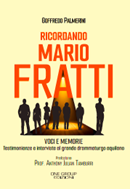 Il 30 aprile a L’Aquila la presentazione volume “Ricordando Mario Fratti, voci e memorie”, di Goffredo Palmerini