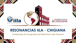“Resonancias IILA – Chigiana” : programma di sostegno all’alto perfezionamento musicale per giovani talenti dell’America Latina