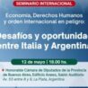 A La Plata seminario “Economia, diritti umani e ordine internazionale in pericolo: sfide e opportunità tra Italia e Argentina”  (12 maggio) 