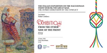 Ambasciata d’Italia in Macedonia del Nord: a Skopje mostra “Dall’altra parte del fronte” e conferenza “La spedizione italiana sul fronte macedone nella Grande Guerra: la dimensione umana del conflitto”
