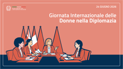 Giornata internazionale delle Donne in Diplomazia, Tajani: “Un sincero ringraziamento a tutte le donne impegnate nell’Amministrazione degli Affari Esteri, in Italia e all’estero, che con professionalità, competenza e spirito di servizio assicurano il funzionamento della nostra diplomazia e contribuiscono a rafforzare la presenza e il prestigio dell’Italia nel mondo”