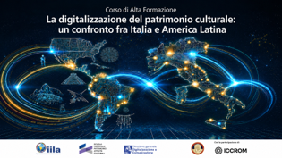 IILA: forte partecipazione internazionale al Corso di Alta Formazione sulla digitalizzazione del patrimonio culturale tra Italia e America Latina