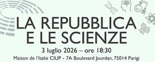 “La Repubblica e le Scienze”: tavola rotonda a Parigi organizzata dalla Rete dei Ricercatori Italiani in Francia (3 luglio)