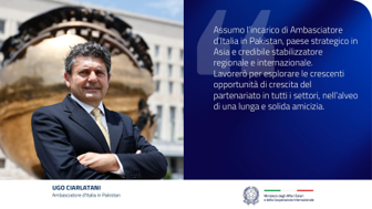 Ugo Ciarlatani è il nuovo Ambasciatore d’Italia in Pakistan