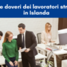 “I diritti e i doveri dei lavoratori stranieri in Islanda”: nuova guida digitale dell’Ambasciata d’Italia in Norvegia e Islanda